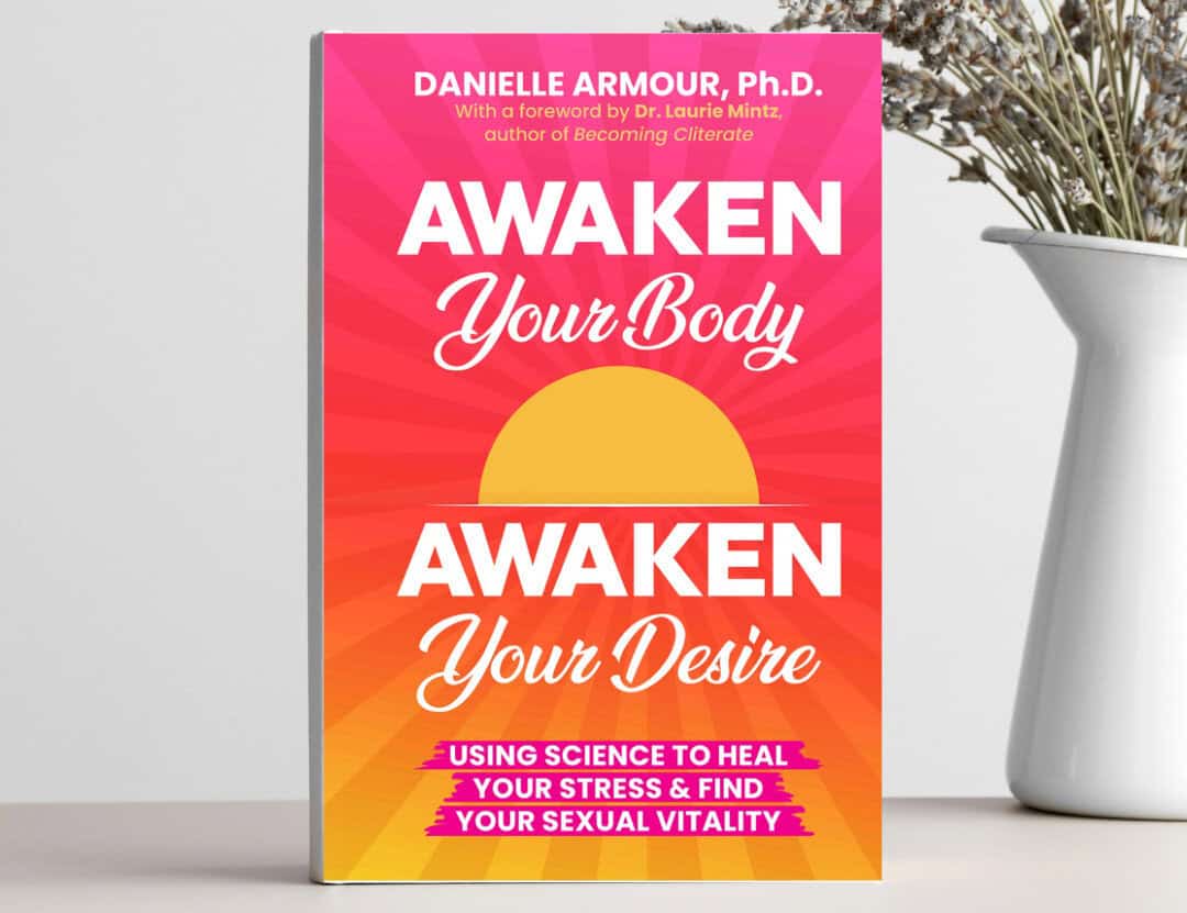 A review of Awaken Your Body, Awaken Your Desire by Danielle Armour