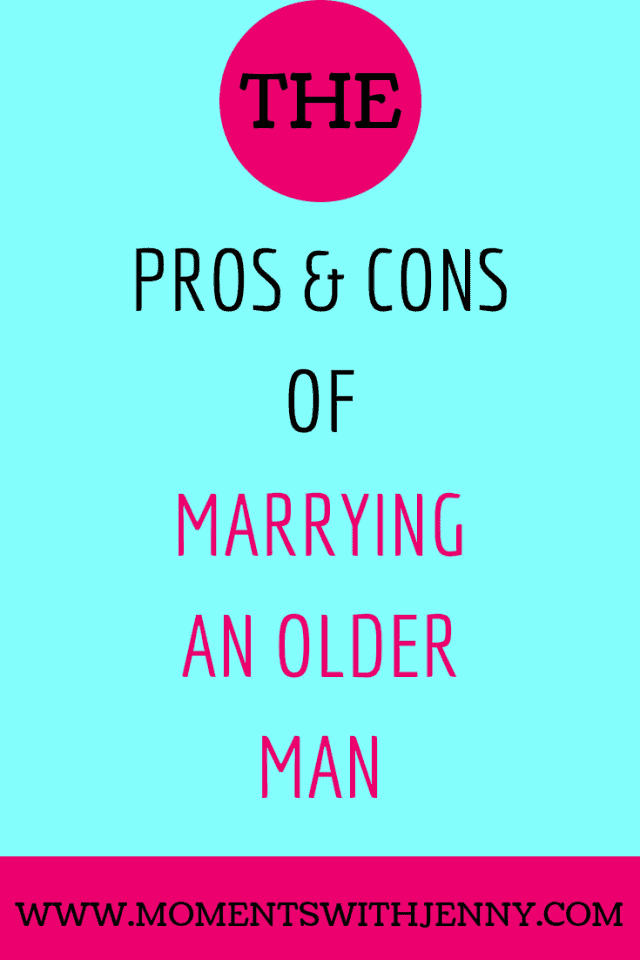 The Pros And Cons Of Marrying An Older Man | Moments With Jenny