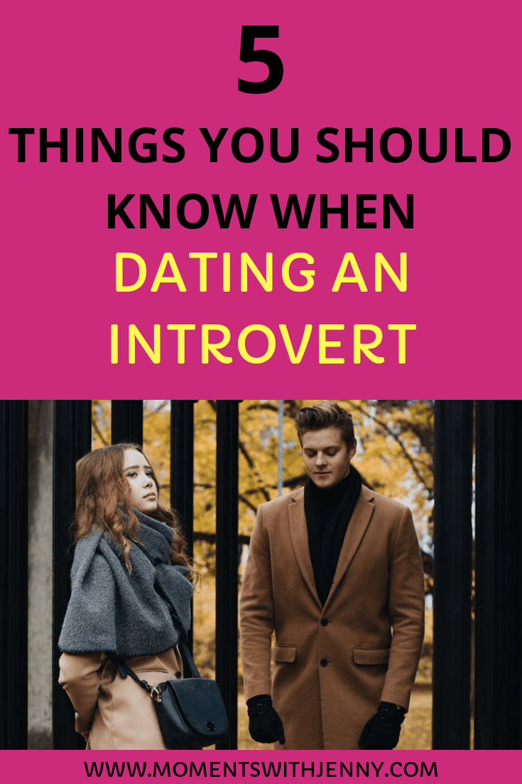 5 Things You Should Know When Dating An Introvert Moments With Jenny 5 Things You Should Know When Dating An Introvert Moments With Jenny