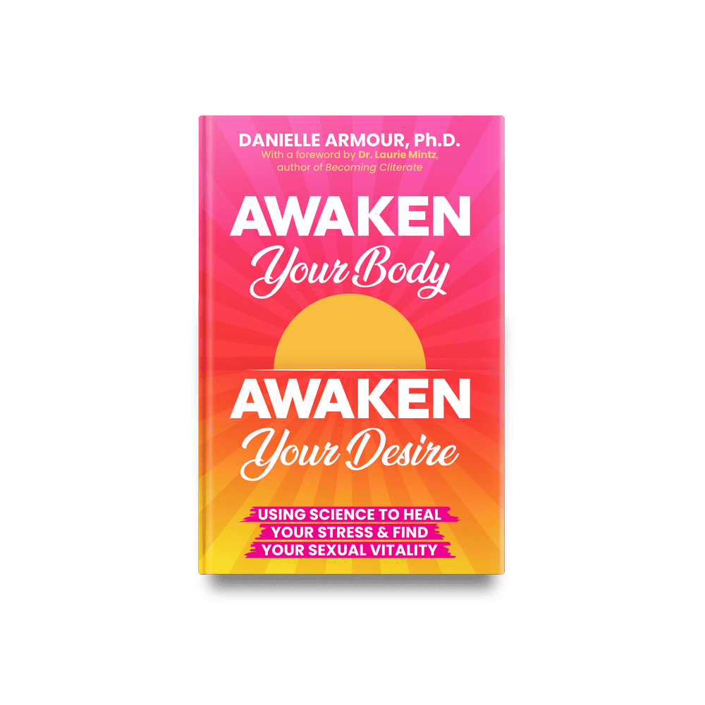 A review of Awaken Your Body, Awaken Your Desire by Danielle Armour