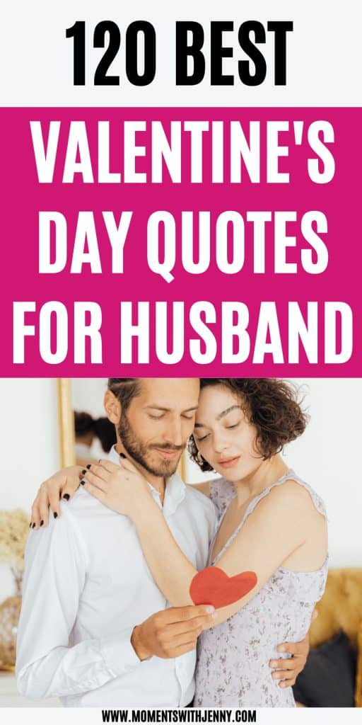 120 Best Valentine's Day Quotes For Your Husband | Moments With Jenny